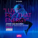 Обложка альбома I Live For That Energy (Asot 800 Theme) (Remixes) (EP)
