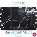   Step Up - Basketball Music Vol.14